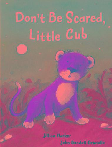 Don't Be Scared,Little Cub